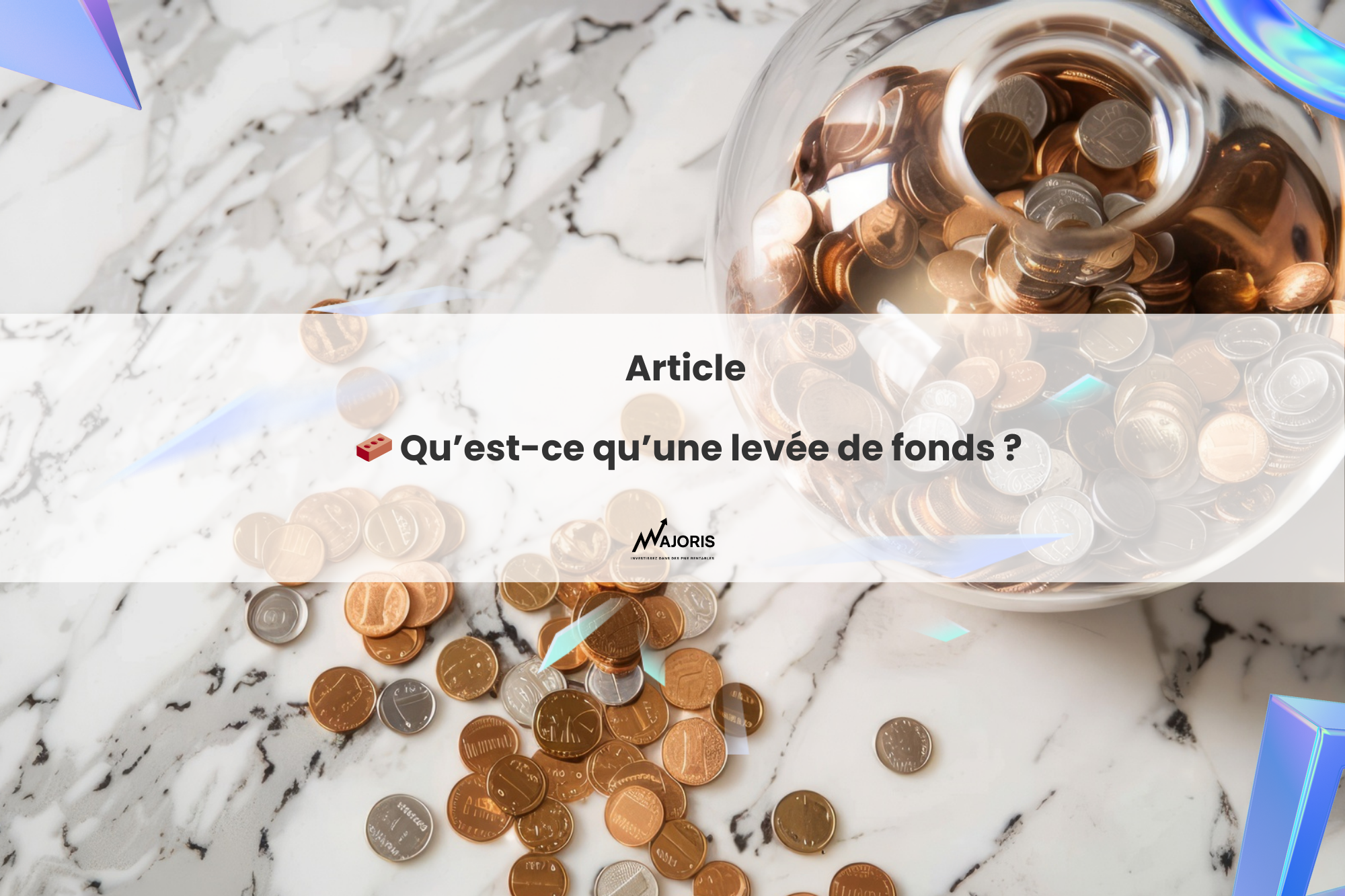 💼 Levée de fonds : comment ça fonctionne ?  Guide simple pour comprendre un outil clé du financement des PME